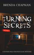 Turning Secrets: A Stonechild and Rouleau Mystery