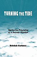 Turning the Tide: The Top Ten Principles of a Successful Mindset