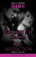 Turning Up The Heat / Pure Satisfaction: Dare: Turning Up the Heat / Pure Satisfaction