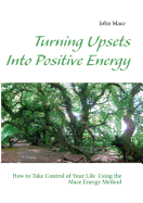 Turning Upsets Into Positive Energy