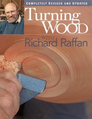 Turning Wood with Richard Raffan: With Richard Raffan - Raffan, Richard