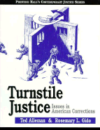 Turnstile Justice: Issues in American Corrections
