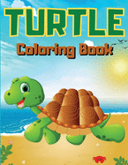 Turtle Coloring Book: Children Activity Book for Boys & Girls Age 3-8 30 Fun Coloring Pages