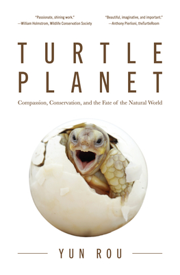Turtle Planet: Compassion, Conservation, and the Fate of the Natural World (for Turtle Lovers and Readers of the Mad Monk Manifesto) - Rou, Yun, Monk