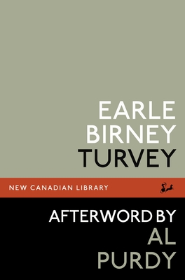 Turvey - Birney, Earle, and Purdy, Al (Afterword by)