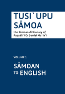 Tusi`upu S moa: Volume 1 S moan to English