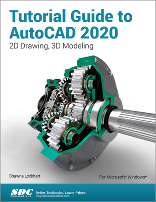 Tutorial Guide to AutoCAD 2020 - Lockhart, Shawna