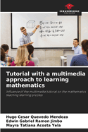 Tutorial with a multimedia approach to learning mathematics