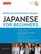 Tuttle Japanese for Beginners: Mastering Conversational Japanese (Downloadable Audio Included)
