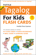 Tuttle More Tagalog for Kids Flash Cards Kit: (Includes 64 Flash Cards, Free Online Audio, Wall Chart & Learning Guide)