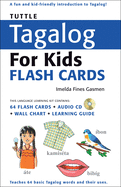 Tuttle Tagalog for Kids Flash Cards Kit: [Includes 64 Flash Cards, Audio CD, Wall Chart & Learning Guide]