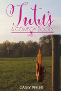 Tutus & Cowboy Boots (Part 1)