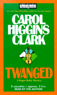 Twanged - Clark, Carol Higgins (Read by)