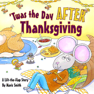 Twas the Day After Thanksgiving: A Lift-The-Flap Story