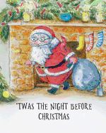 'Twas the Night Before Christmas