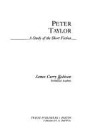 Twayne's Studies in Short Fiction: Peter Taylor No 3: A Study of the Short Fiction