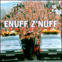 Tweaked - Enuff Z'Nuff