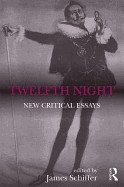 Twelfth Night: New Critical Essays