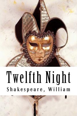 Twelfth Night - Shakespeare, William