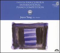 Twelfth Van Cliburn International Piano Competition: Joyce Yang, Silver Medalist - Joyce Yang (piano)
