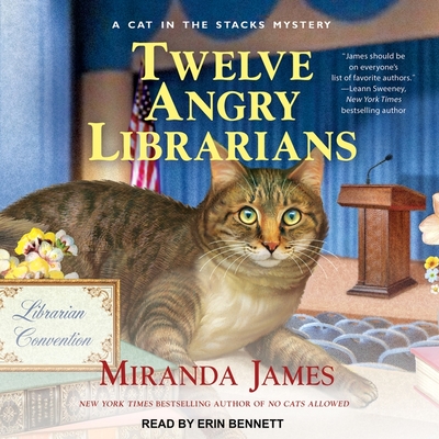 Twelve Angry Librarians - James, Miranda, and Bennett, Erin (Read by)