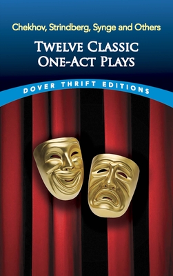 Twelve Classic One-Act Plays: Chekhov, Strindberg, Synge and Others - Waldrep, Mary Carolyn (Editor)