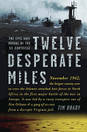 Twelve Desperate Miles: The Epic WWII Voyage of the SS Contessa /