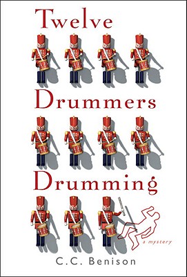 Twelve Drummers Drumming: A Father Christmas Mystery - Benison, C C