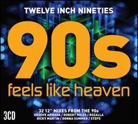 Twelve Inch '90s: Feels Like Heaven - Various Artists
