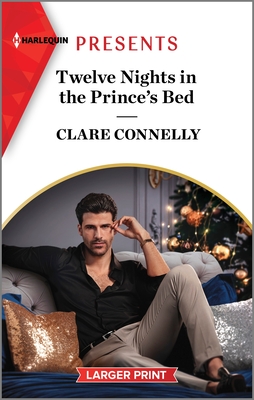 Twelve Nights in the Prince's Bed - Connelly, Clare