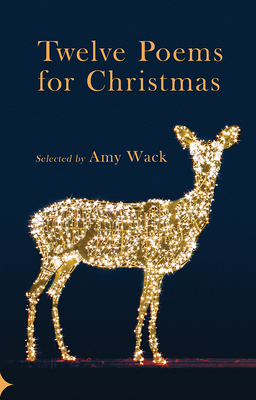 Twelve Poems for Christmas - Wack, Amy (Editor)