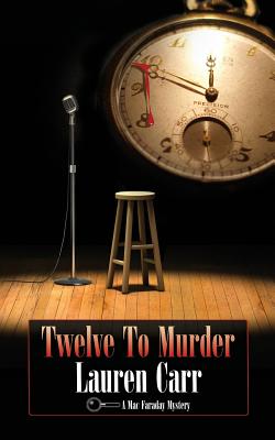 Twelve to Murder: A Mac Faraday Mystery - Carr, Lauren