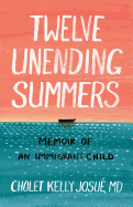 Twelve Unending Summers: Memoir of an Immigrant Child