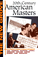 Twentieth-Century American Masters: Ives, Thomson, Sessions, Cowell, Gershwin, Copland, Carter, Barber, Cage, Bernstein