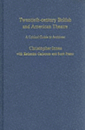 Twentieth-Century British and American Theatre: A Critical Guide to Archives