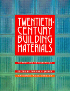 Twentieth-Century Building Materials - Jester, Thomas C (Editor)