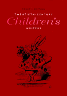 Twentieth-Century Children's Writers - Berger, Laura S (Editor)