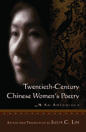 Twentieth-Century Chinese Women's Poetry: An Anthology: An Anthology