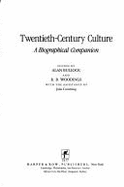 Twentieth-Century Culture: A Biographical Companion
