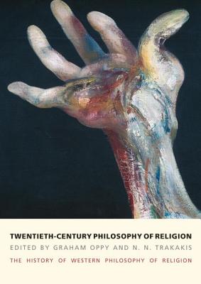Twentieth-Century Philosophy of Religion: The History of Western Philosophy of Religion, Volume 5 - Oppy, Graham, and Trakakis, N. N.