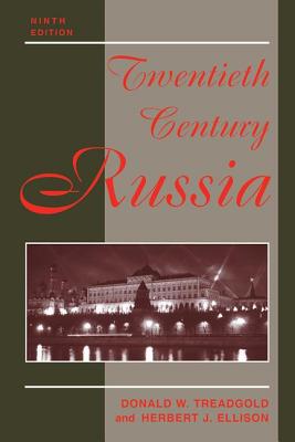 Twentieth Century Russia: Ninth Edition - Treadgold, Donald, and Ellison, Herbert J