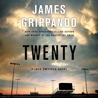 Twenty: A Jack Swyteck Novel - Grippando, James, and Davis, Jonathan (Read by)