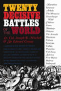 Twenty Decisive Battles of the World - Mitchell, Joseph B., and Creasy, Edward