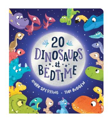 Twenty Dinosaurs at Bedtime (BB) - Sperring, Mark