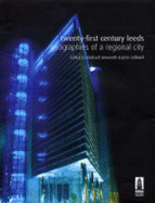 Twenty-First Century Leeds: Geographies of a Regional City - Unsworth, R. (Editor), and Stillwell, J. (Editor)