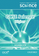 Twenty First Century Science: GCSE Science Higher Workbook