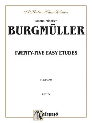 Twenty-Five Easy Etudes, Op. 100 - Burgmller, Johann Friedrich (Composer)