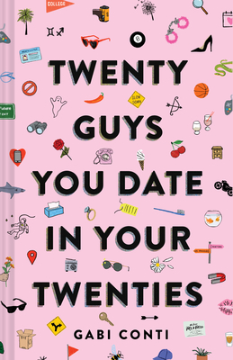 Twenty Guys You Date in Your Twenties: (Funny Dating Book for Women, Online Dating Book for Women) - Conti, Gabi