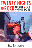 Twenty Nights to Rock: Touring with the Boss