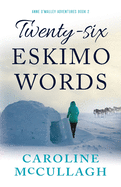 Twenty-Six Eskimo Words